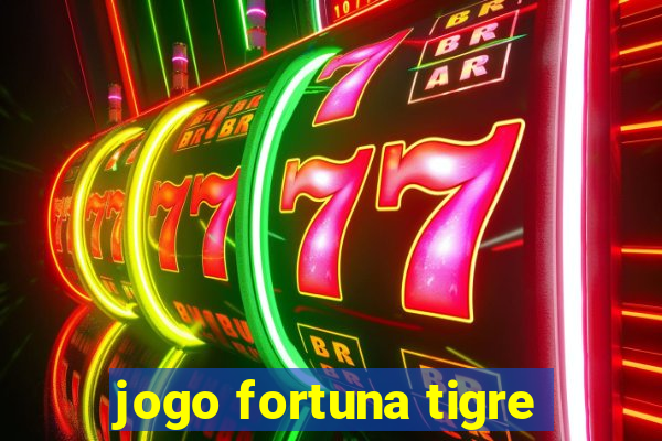 jogo fortuna tigre